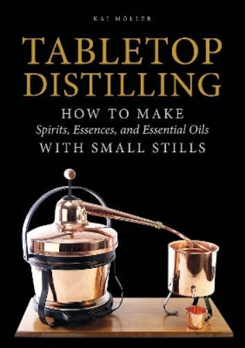 Kai Möller Tabletop Distilling (Copertina rigida)