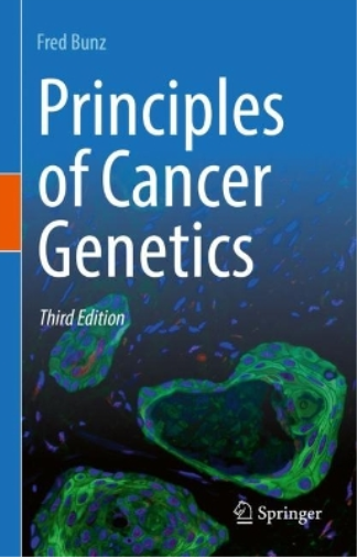 Fred Bunz Principles of Cancer Genetics (Copertina rigida)