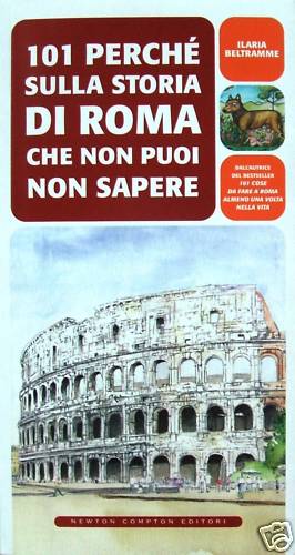 ROMA 101 PERCHE' SULLA STORIA     NUOVO