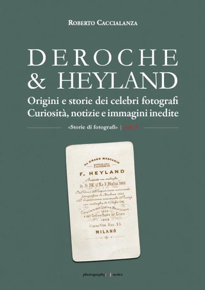 9791221408386 DEROCHE & HEYLAND. Origini e storie dei celebri fo...agini inedite