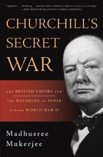 Madhusree Mukerjee Churchill's Secret War (Tascabile)