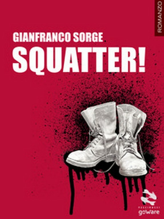 Squatter!	 di Gianfranco Sorge,  2018,  Youcanprint
