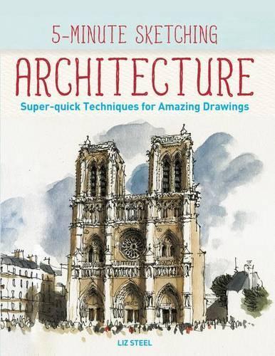 Liz Steel 5-Minute Sketching -- Architecture (Tascabile) 5-Minute