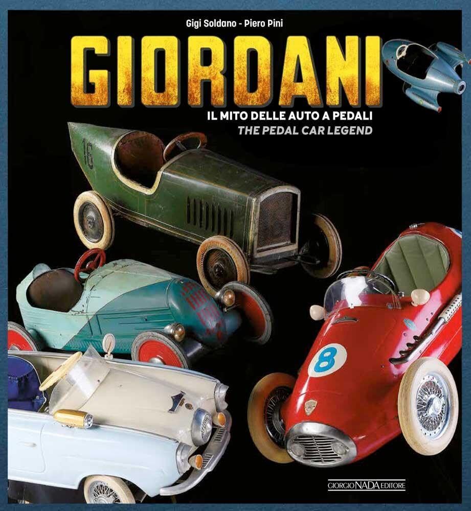9788879119191 Giordani. Il mito delle auto a pedali-The pedal ca...z. illustrata