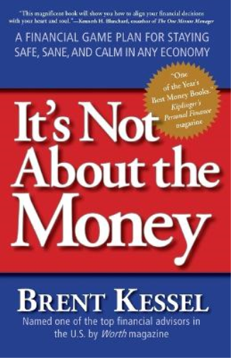 Brent Kessel It's Not About the Money (Tascabile)