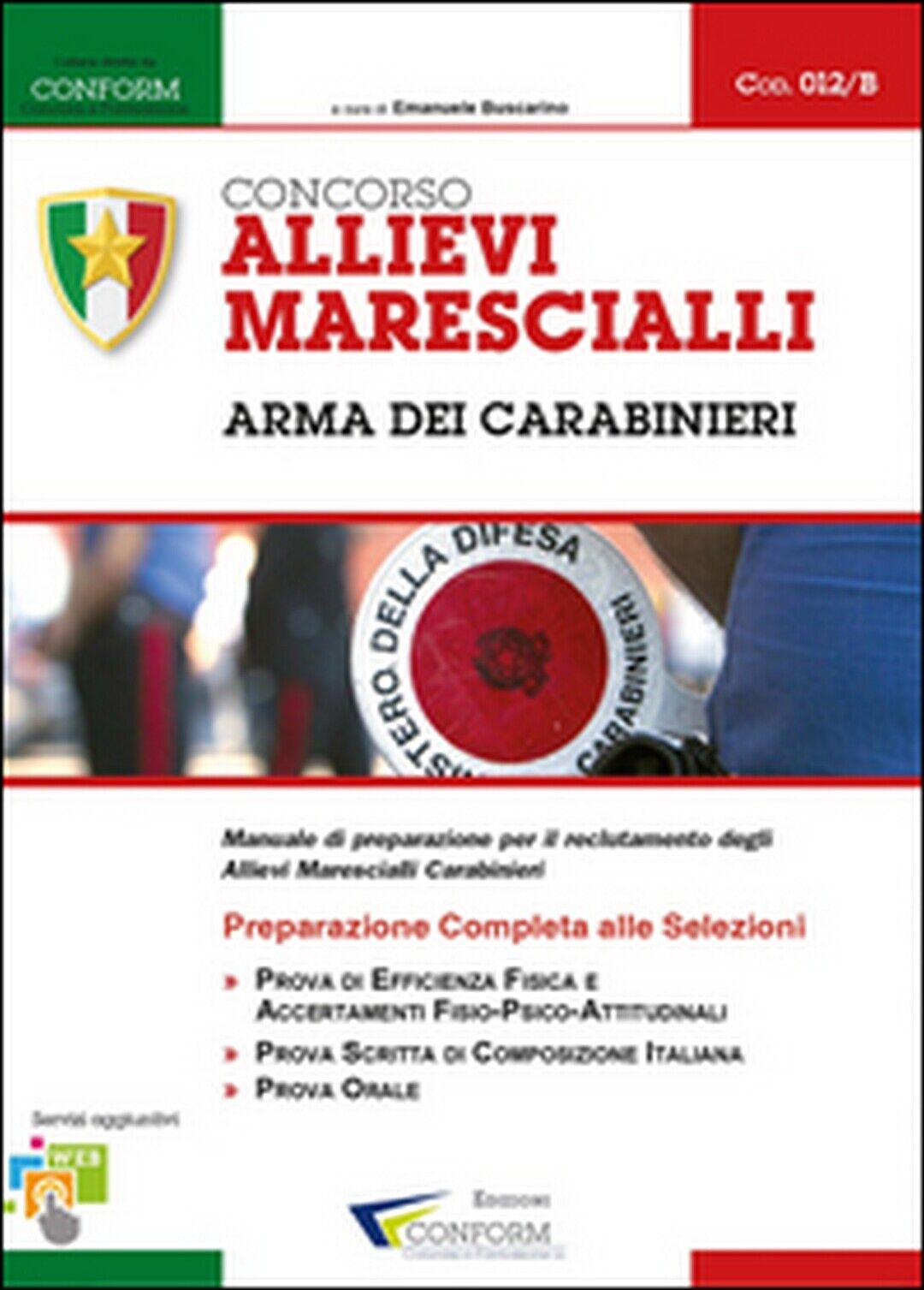 Concorso allievi marescialli. Arma dei carabinieri. Manuale per la preparazione