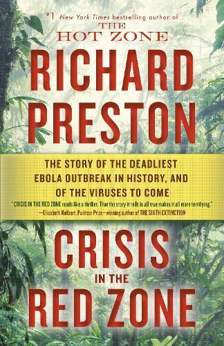 Richard Preston Crisis in the Red Zone (Tascabile)