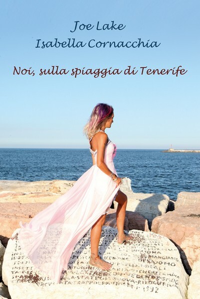Noi, sulla spiaggia di Tenerife  di Joe Lake, Isabella Cornacchia,  2019 - ER