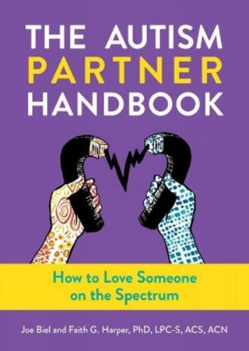 Elly Blue Joe Biel Faith G. Harper The Autism Partner Handbook (Tascabile)