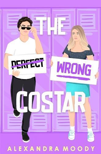Alexandra Moody The Wrong Costar (Tascabile) Wrong Match
