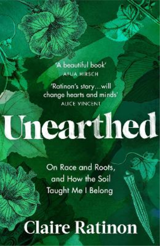 Claire Ratinon Unearthed (Tascabile)