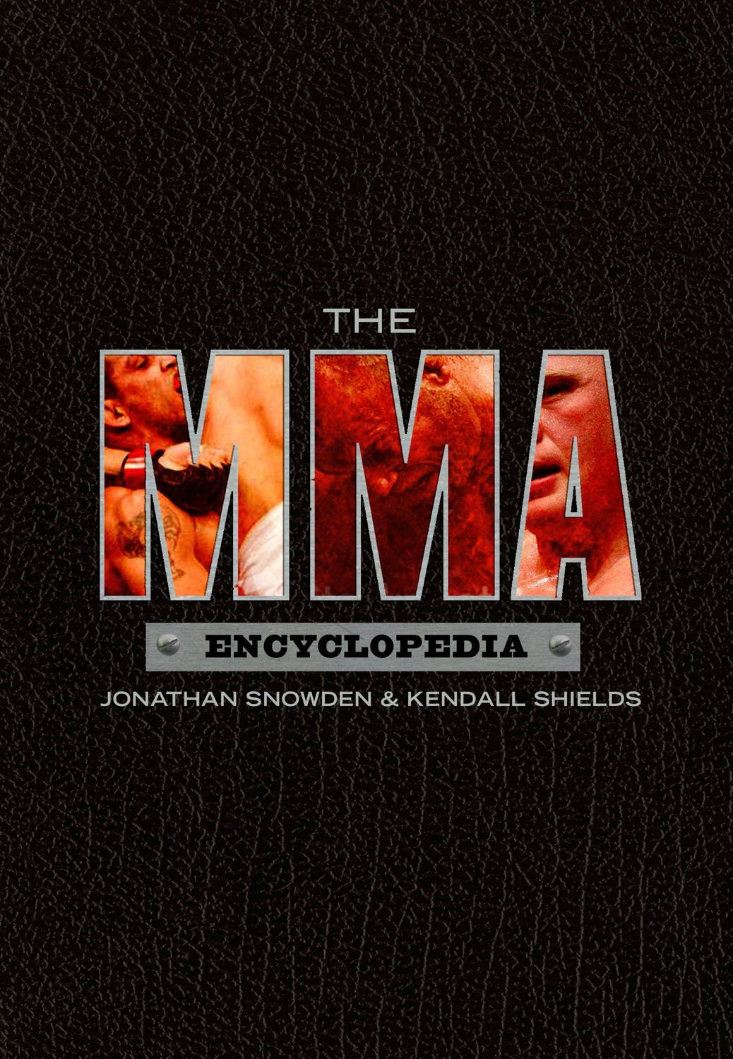 9781550229233 The MMA Encyclopedia - Jonathan Snowden,Kendall Shields,Peter Lock