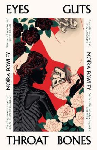 Moïra Fowley Eyes Guts Throat Bones (Tascabile)