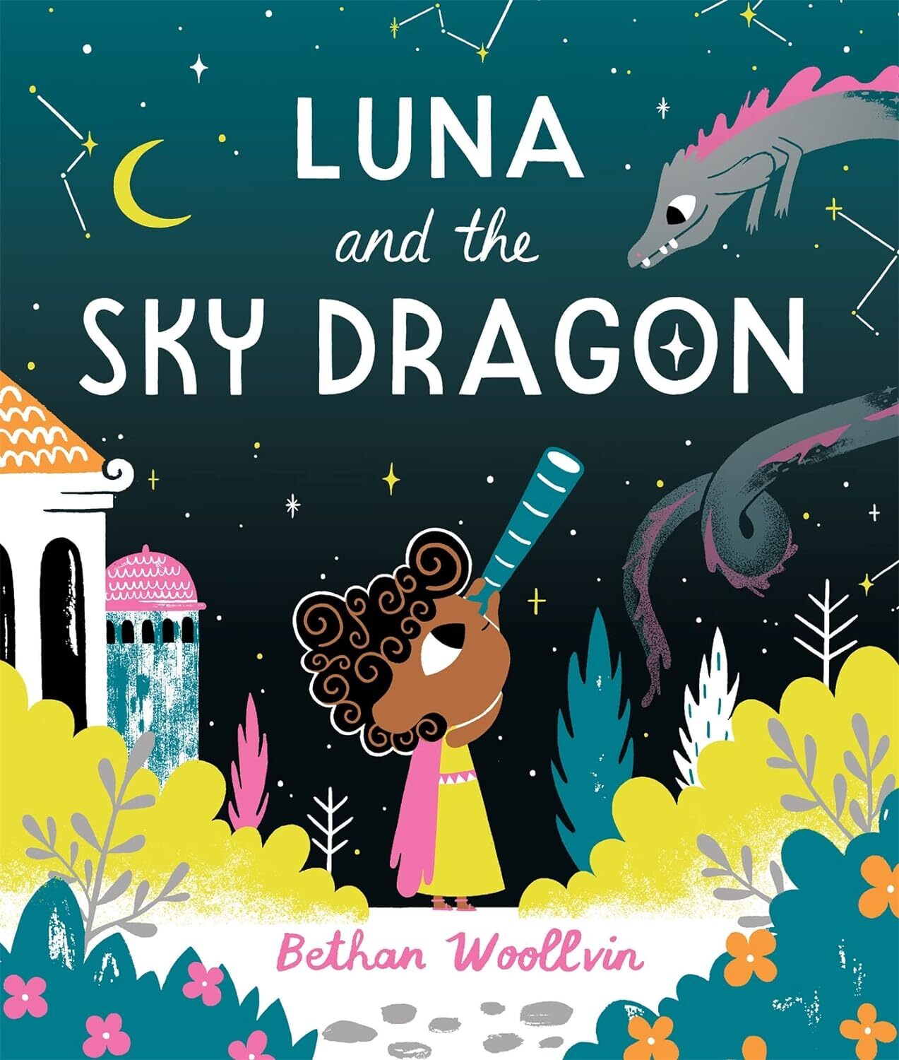9781529078343 Luna and the Sky Dragon: A Stargazing Adventure Story - Bethan Woo