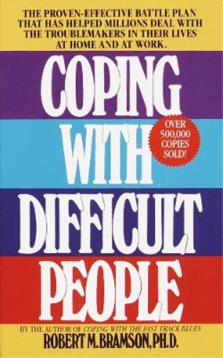 Robert M. Bramson Coping with Difficult People (Tascabile)
