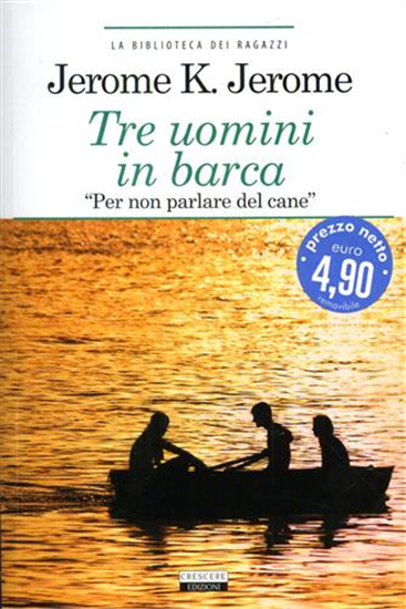 Klapka Jerome, Jerome. - Tre uomini in barca per non parlare del cane.