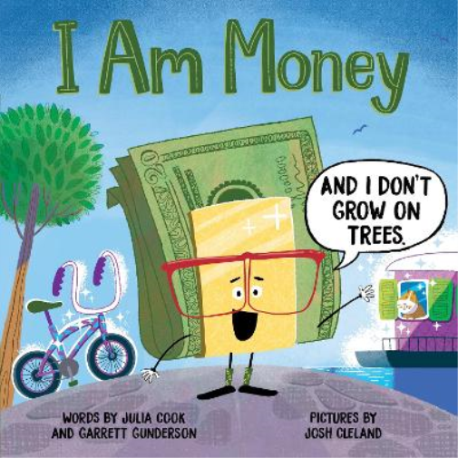 Julia Cook Garrett Gunderson Josh Cleland I Am Money (Copertina rigida)