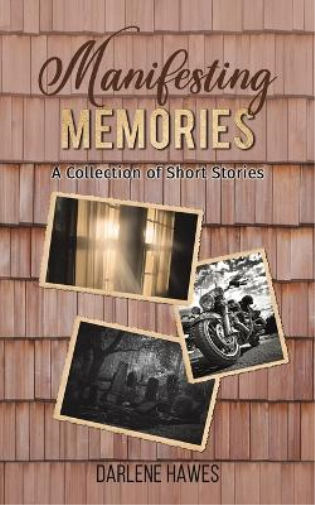 Darlene Hawes Manifesting Memories (Tascabile)