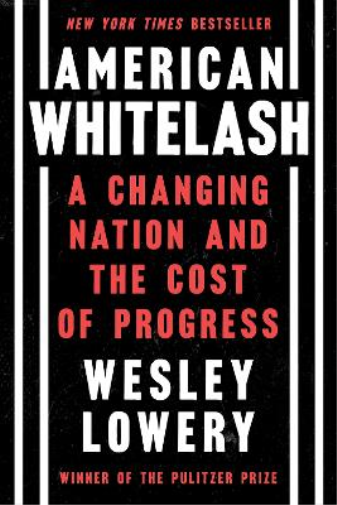 Wesley Lowery American Whitelash (Copertina rigida)