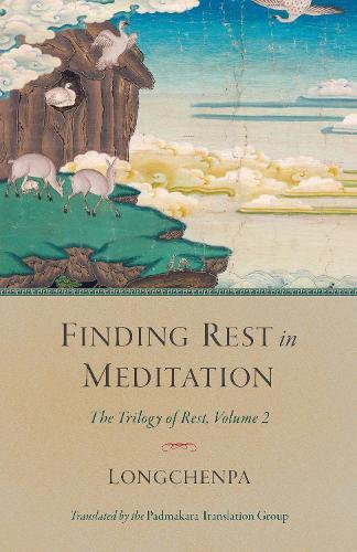 Padmakara Translation Group Longchenpa Finding Rest in Meditation (Tascabile)