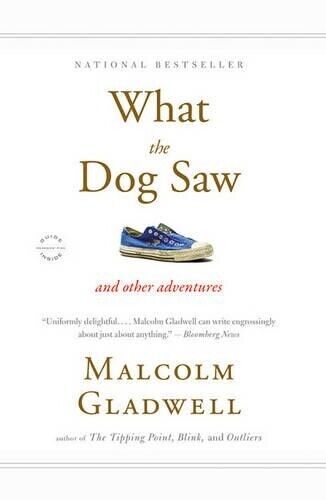 Malcolm Gladwell What the Dog Saw (Tascabile)