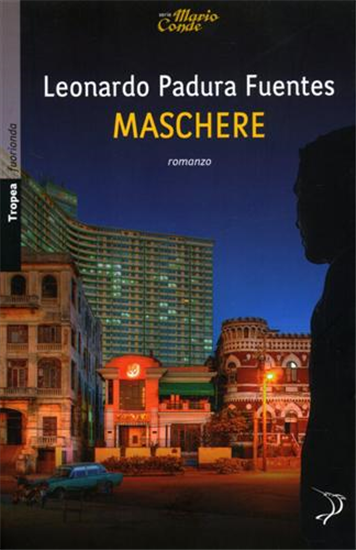 Padura Fuentes,Leonardo. - Maschere.