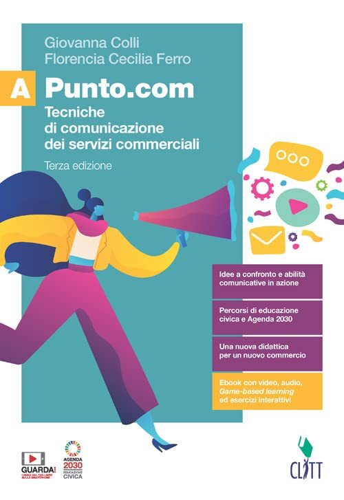 9788808499899 Punto.com. Tecniche di comunicazione dei servizi c...line (Vol. A)