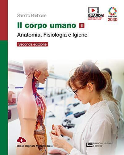 9788808820228 Il corpo umano. Per gli Ist. professionali. Anatom...iene (Vol. 1)
