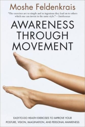 Moshe Feldenkrais Awareness Through Movement (00)