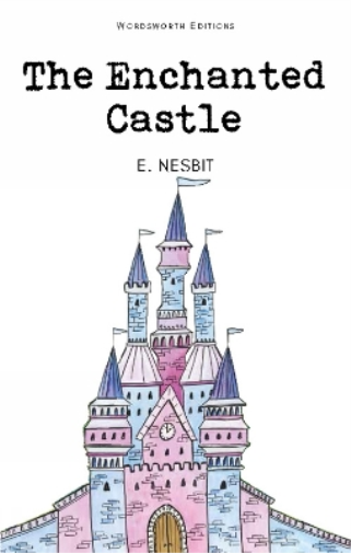 Edith Nesbit The Enchanted Castle (Tascabile) Wordsworth Children's Classics
