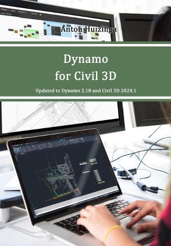 Anton Huizinga Dynamo for Civil 3D (Tascabile)