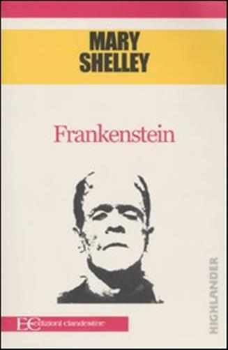 Frankenstein - Shelley Mary