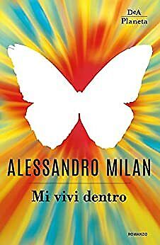 Alessandro Milan: mi vivi dentro ed.DEA Planeta B27