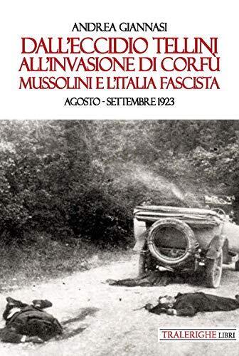 9788832871005 Dall'eccidio Tellini all'invasione di Corfù. Muss...ettembre 1923
