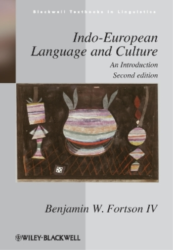 Benjamin W. Fortson Indo-European Language and Culture (Tascabile)