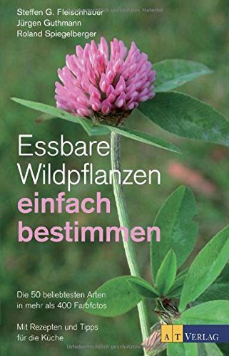 Steffen Guido F Essbare Wildpflanzen einfach bestimmen: Die 50 belie (Tascabile)