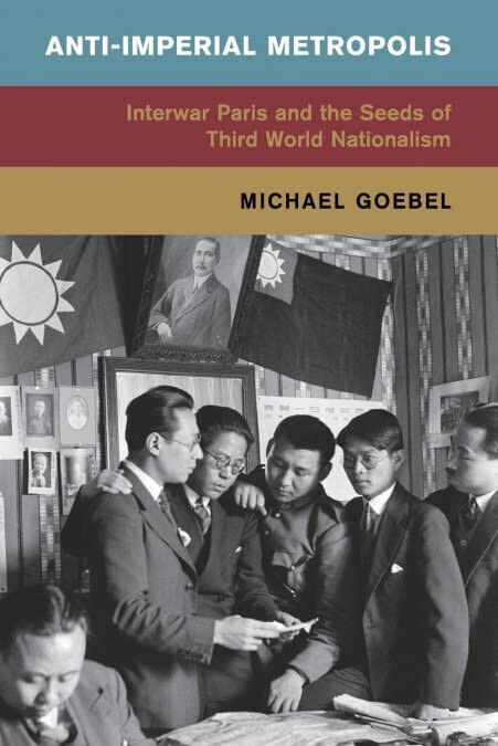 Anti-Imperial Metropolis - Michael Goebel - Cambridge, 2022