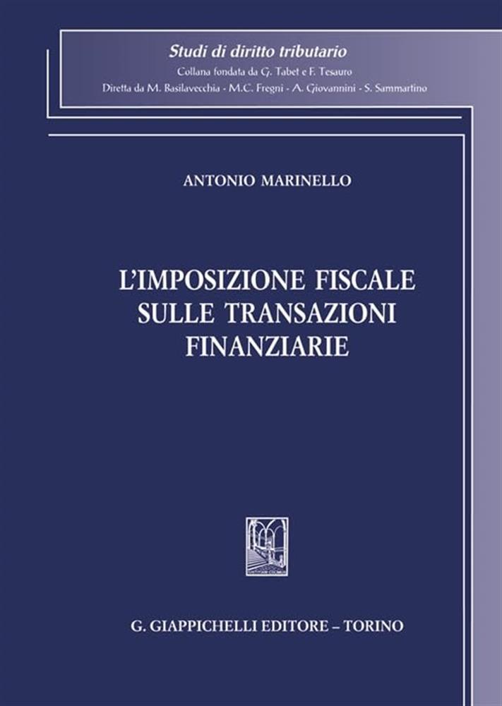 L'imposizione fiscale sulle transazioni finanziarie - Marinello Antonio