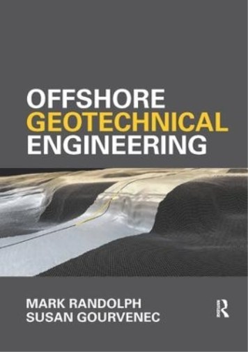 Mark Randolph Susan Gourvenec Offshore Geotechnical Engineering (Tascabile)