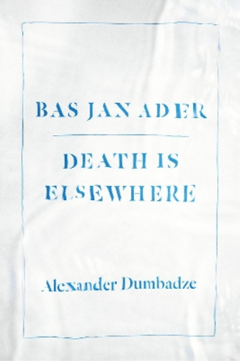Alexander Dumbadze Bas Jan Ader (Tascabile)