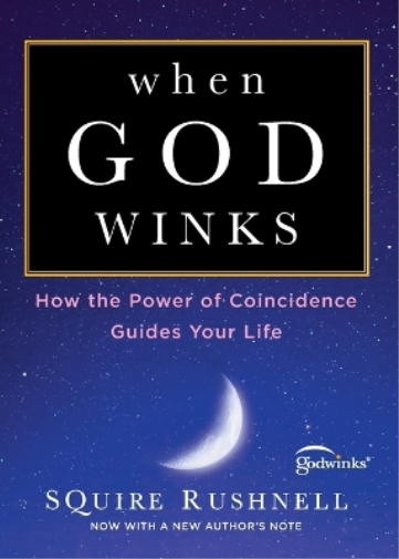 Squire Rushnell When God Winks (Tascabile)