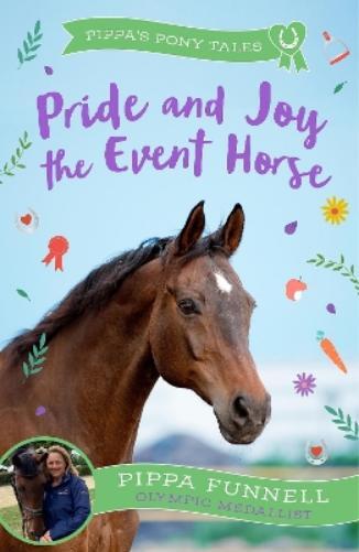 Pippa Funnell Pride and Joy the Event Horse (Tascabile) Pippa's Pony Tales
