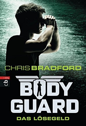 Chris Bradford Karlhe Bodyguard - Das Lösegeld (Die Bodyguard-Reihe, (Tascabile)