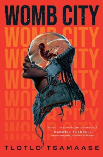 Tlotlo Tsamaase Womb City (Copertina rigida)
