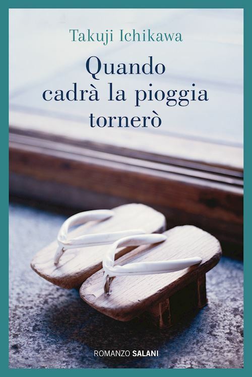 QUANDO CADRA' LA PIOGGIA TORNERO'  - ICHIKAWA TAKUJI - Salani