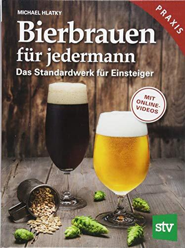 Michael Hlatky Bierbrauen für jedermann: Das Standardwerk für (Copertina rigida)