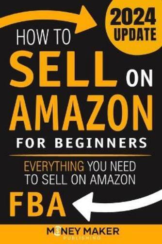 How to Sell on Amazon for Beginners (Tascabile) How to Sell Online for Profit
