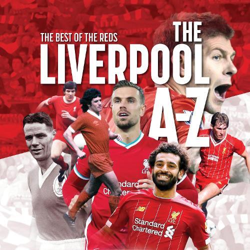 Peter Rogers The A-Z of Liverpool FC (Tascabile) Football Clubs A - Z Series