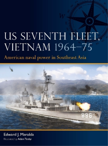 Edward J. Marolda US Seventh Fleet, Vietnam 1964–75 (Tascabile) Fleet