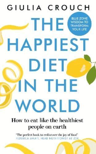 Giulia Crouch The Happiest Diet in the World (Tascabile)